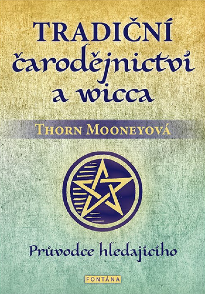Kniha Tradiční čarodějnictví a wicca