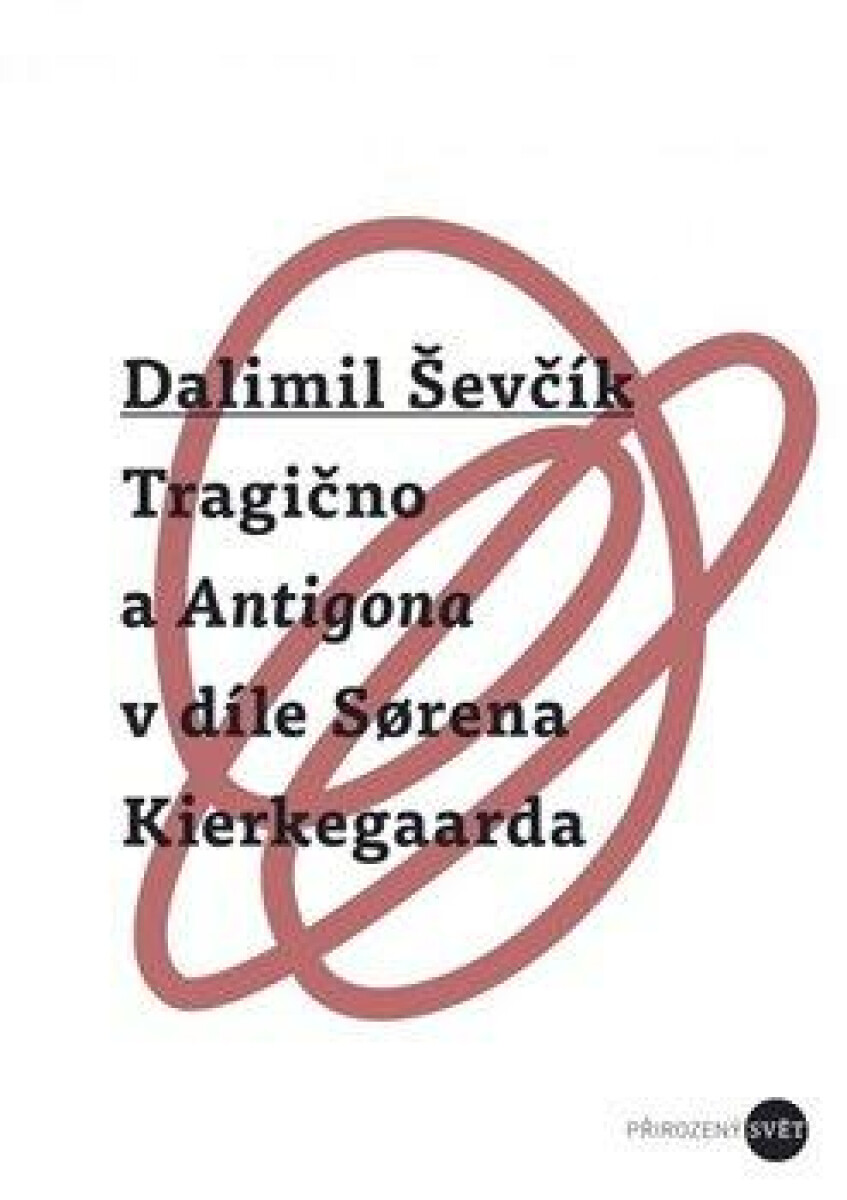 Kniha Tragično a Antigona v díle Sorena Kierkegaarda