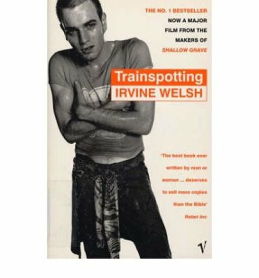 Trainspotting - Irvine Welsh