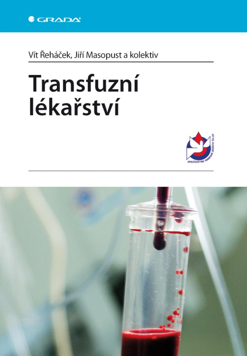 Transfuzní lékařství - Jiří Masopust, Vít Řeháček