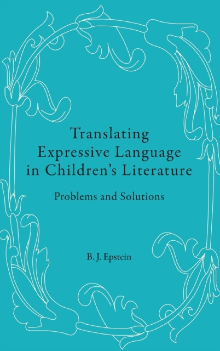 Kniha Translating Expressive Language in Childrenâ€™s Literature