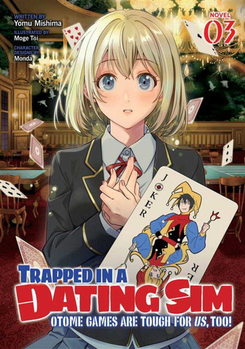 Kniha Trapped in a Dating Sim: Otome Games Are Tough For Us, Too! (Light Novel) Vol. 3