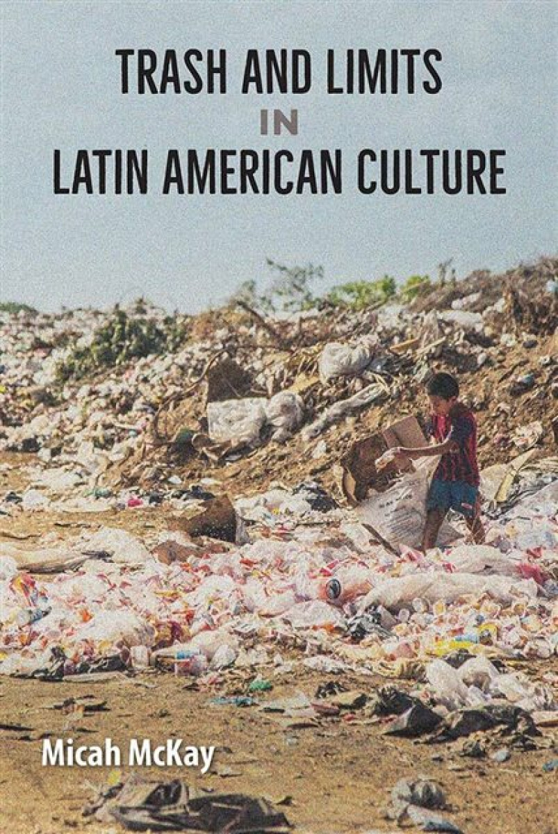 Kniha Trash and Limits in Latin American Culture