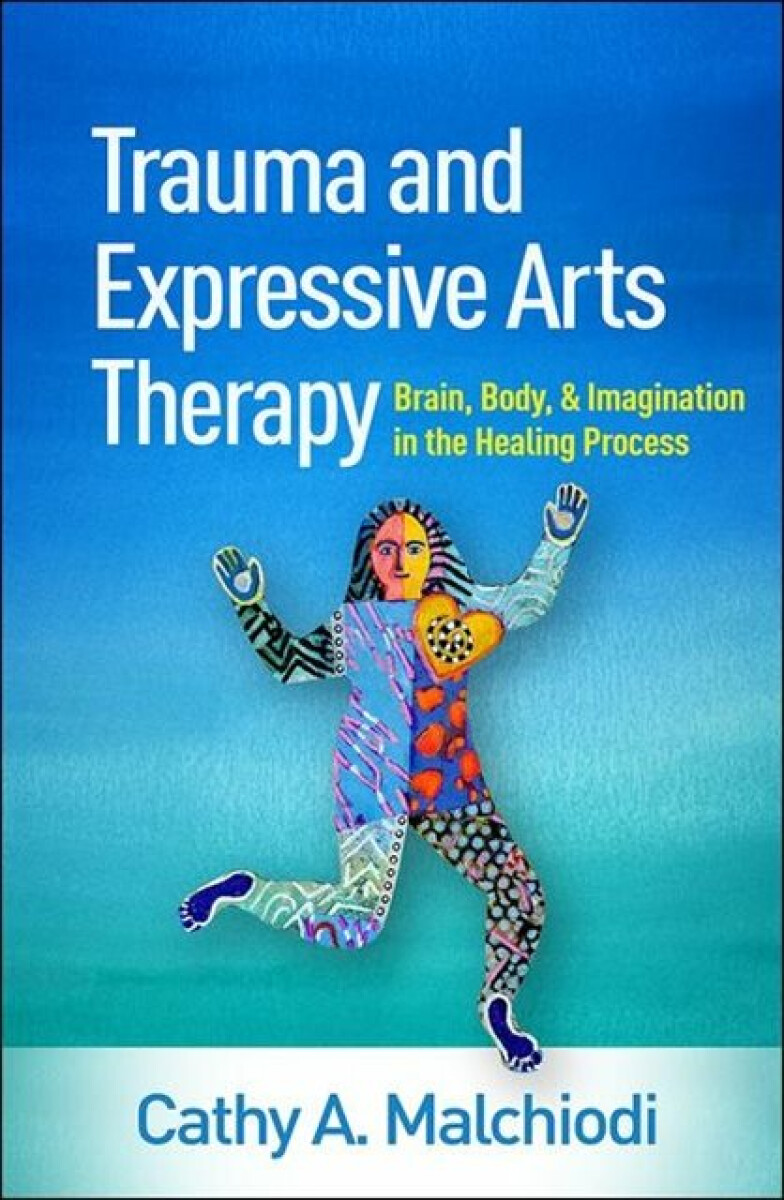 Kniha Trauma and Expressive Arts Therapy