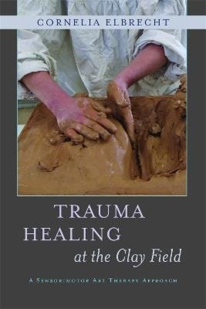 Kniha Trauma Healing at the Clay Field