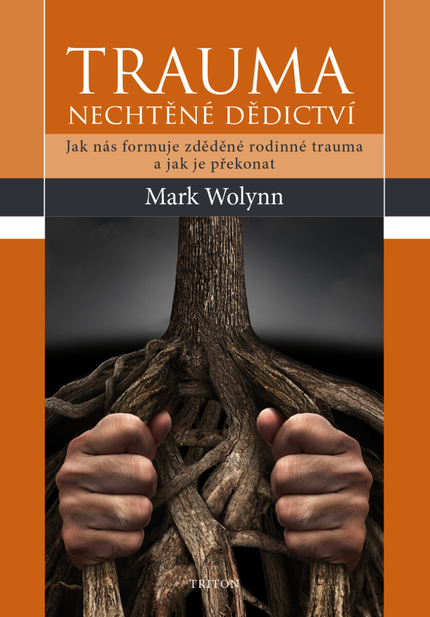 Levně Trauma: nechtěné dědictví - Mark Wolynn