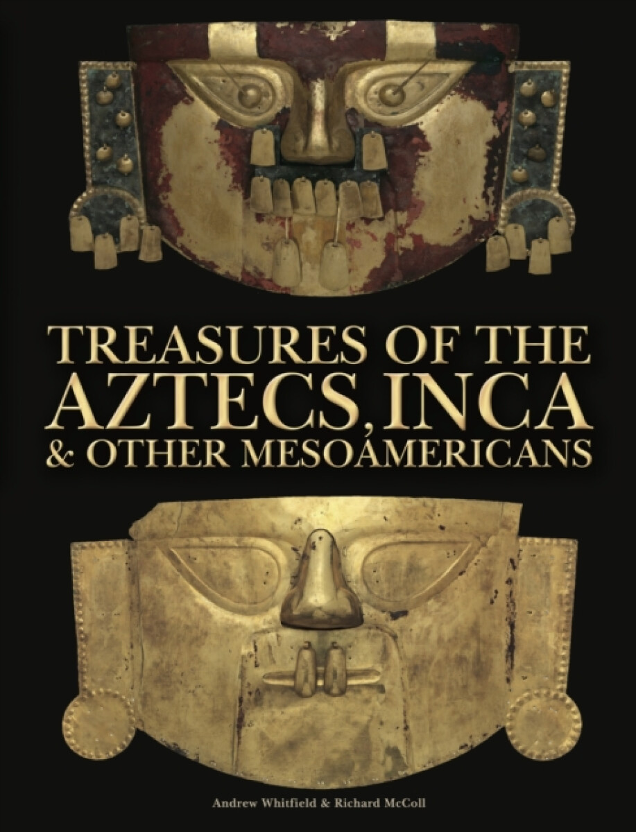 Kniha Treasures of the Aztecs, Inca a Other Mesoamericans
