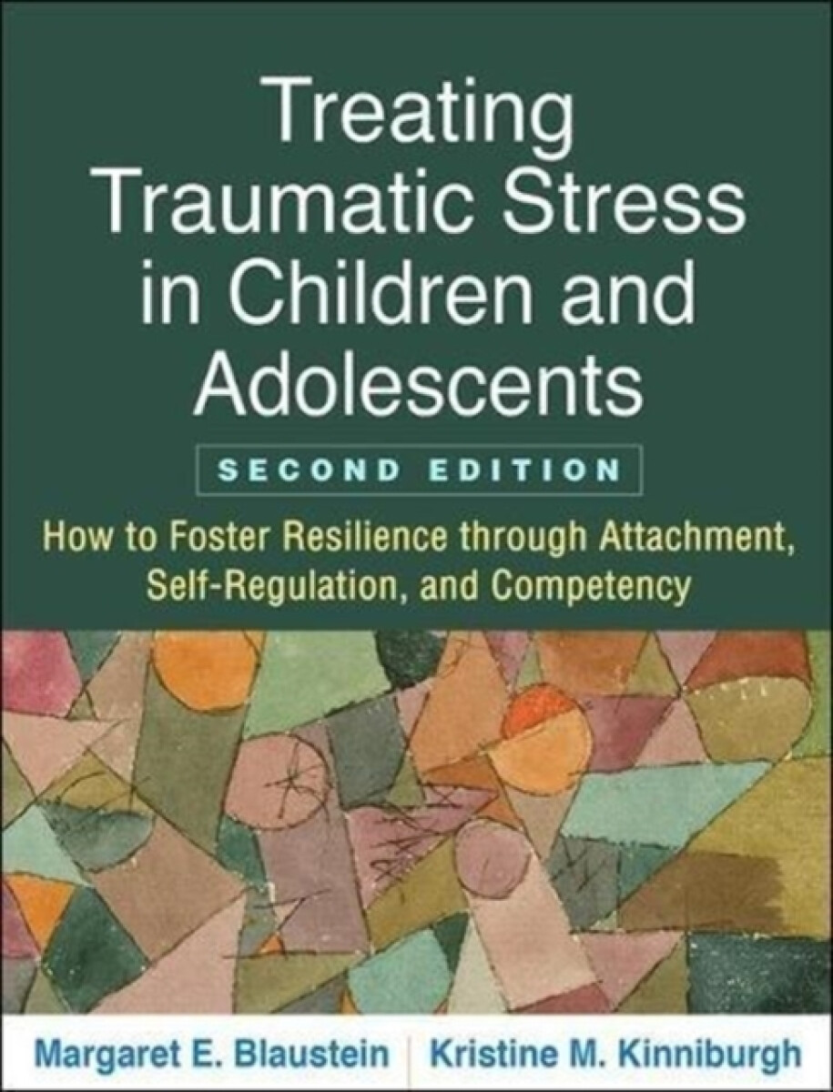 Kniha Treating Traumatic Stress in Children and Adolescents, Second Edition