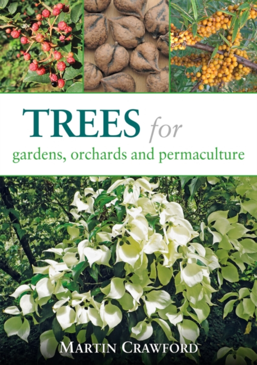Kniha Trees for Gardens, Orchards and Permaculture