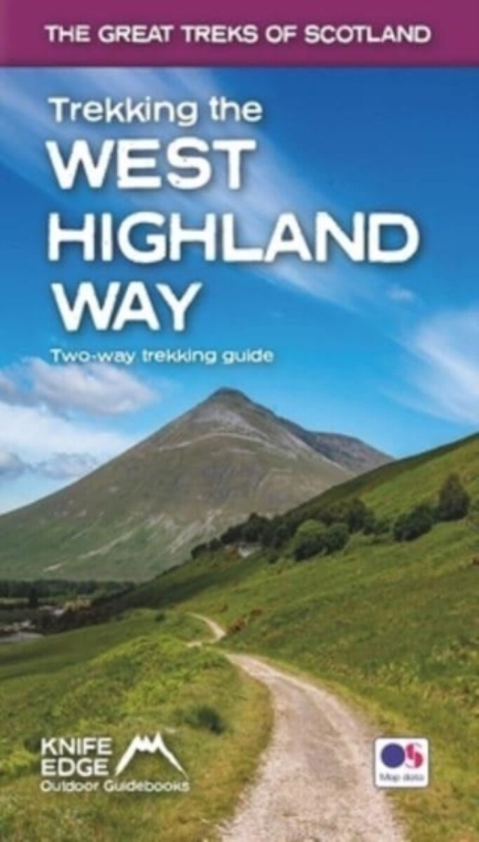 Kniha Trekking the West Highland Way (Scotland's Great Trails Guidebook with OS 1:25k maps): Two-way guidebook: described north-south and south-north