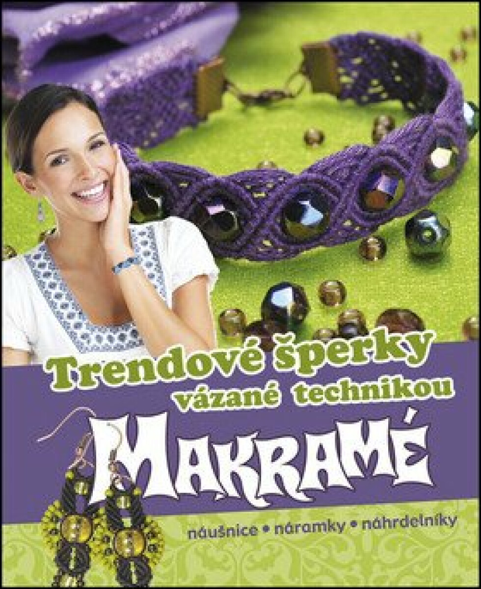 Kniha Trendové šperky vázané technikou makramé