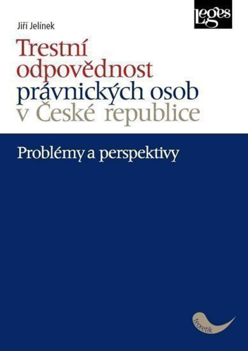 Trestní odpovědnost právnických osob v České republice - Jiří Jelínek