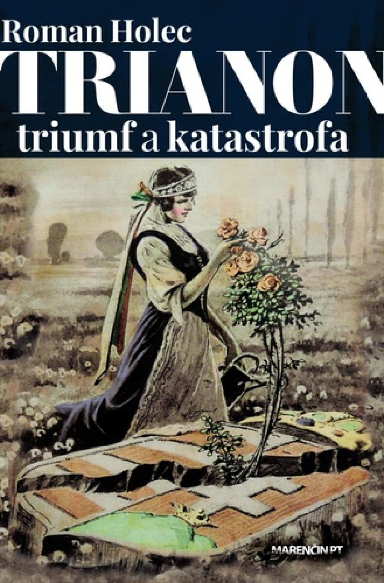 Kniha Trianon – triumf a katastrofa