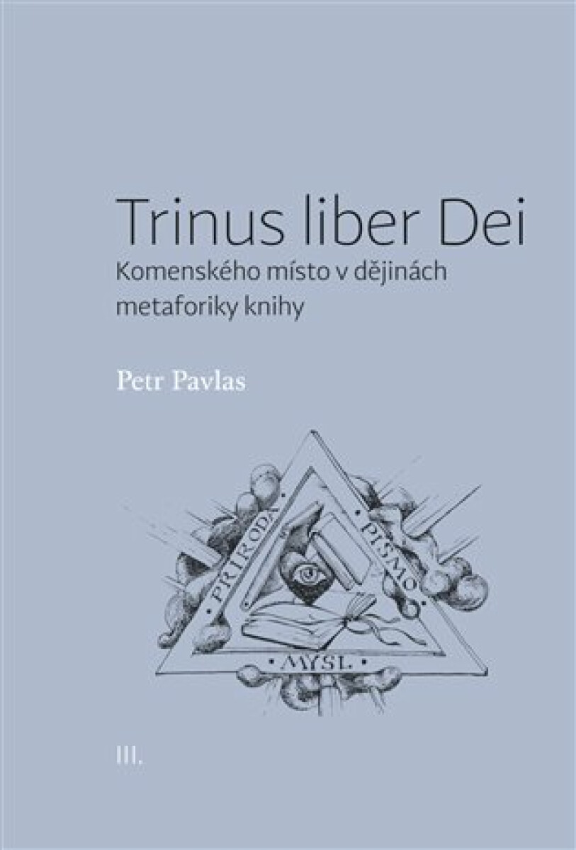 Kniha Trinus liber Dei: Komenského místo v dějinách metaforiky knihy
