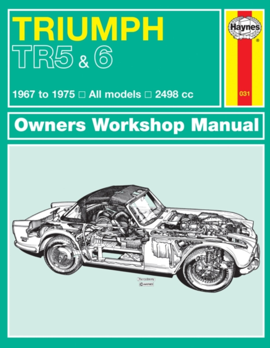 Triumph Tr5 & Tr6 Owner's Workshop Manual - Haynes Publishing