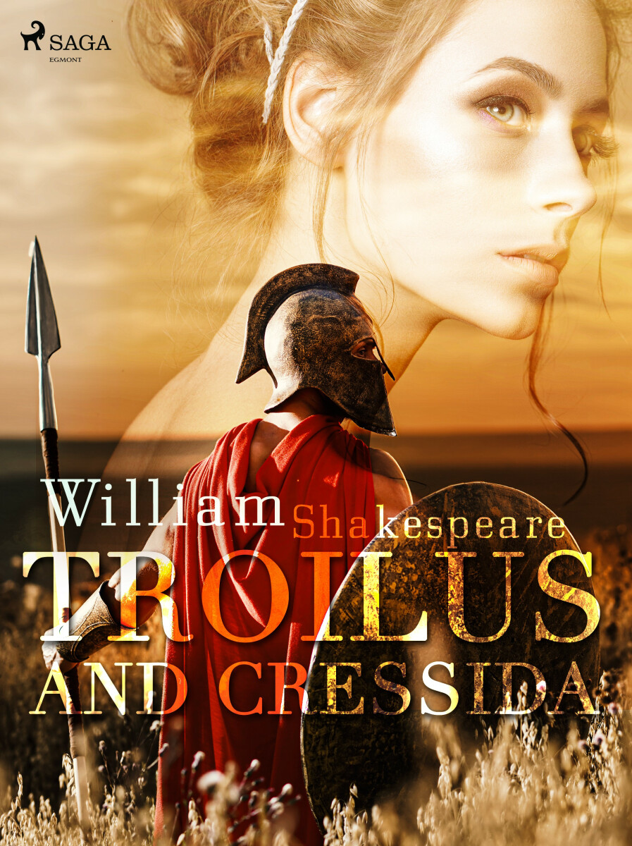 Troilus and Cressida - William Shakespeare