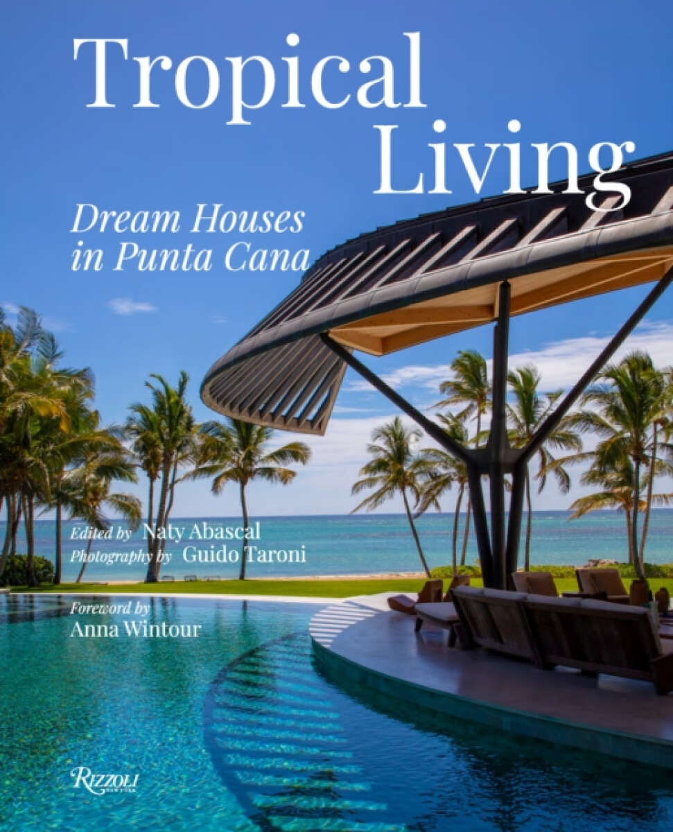 Kniha Tropical Living: Dream Houses in Punta Cana