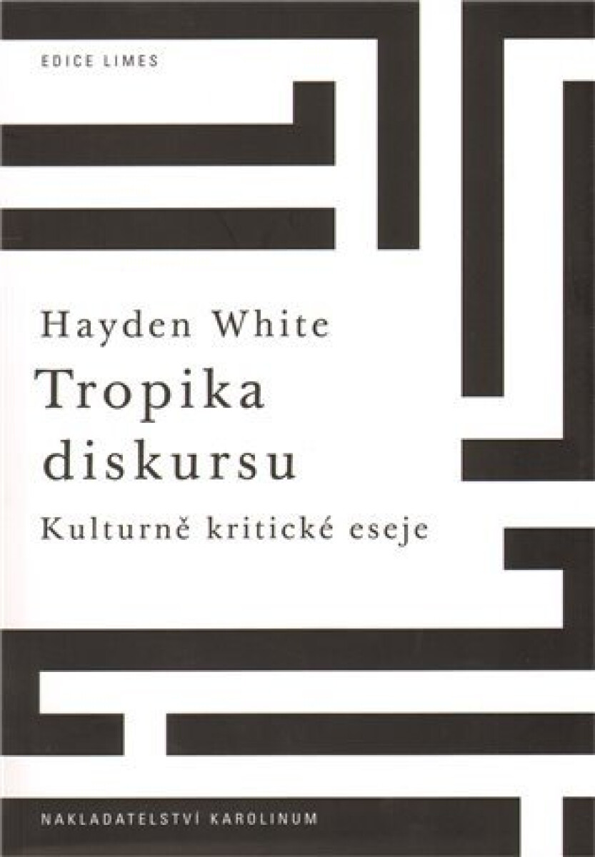 Kniha Tropika diskursu.. Kulturně-kritické eseje