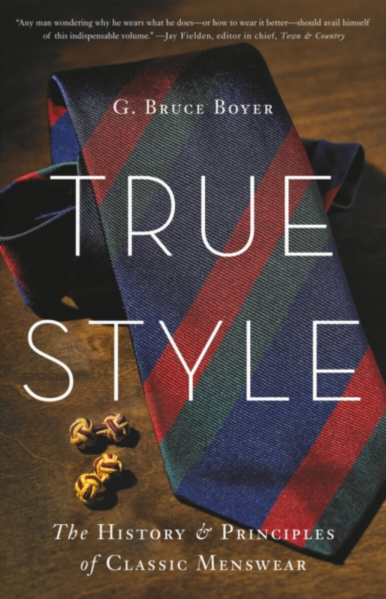 True Style - G. Bruce Boyer
