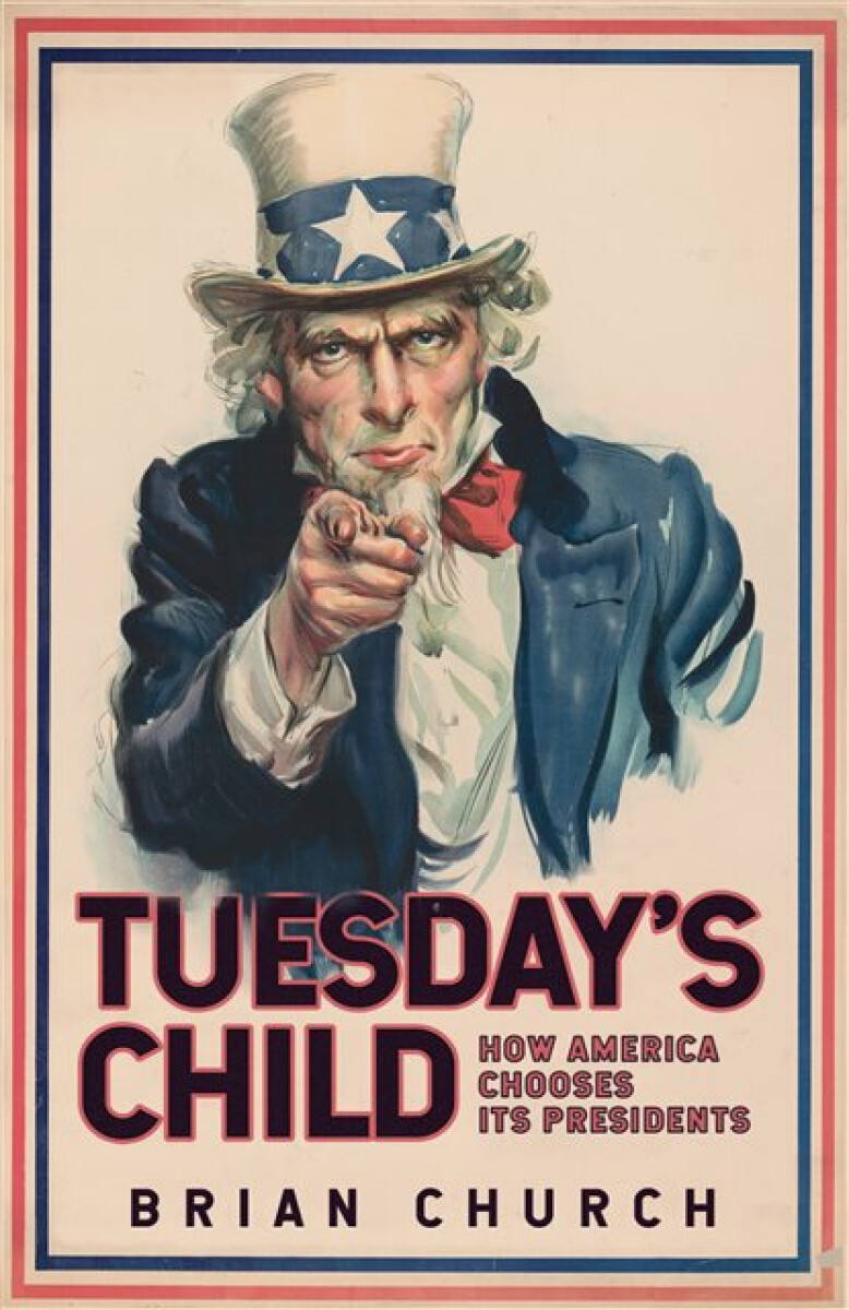 Kniha Tuesday's Child: How America Chooses its Presidents