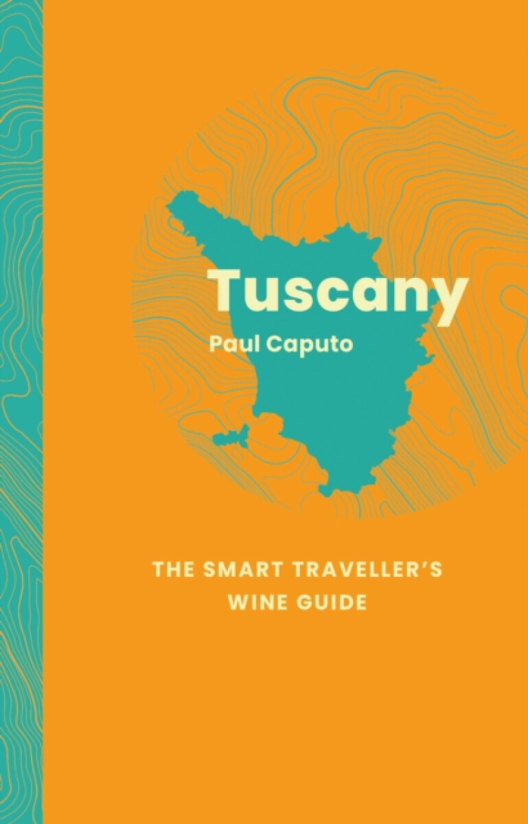 Kniha Tuscany: The Smart Traveller's Wine Guide