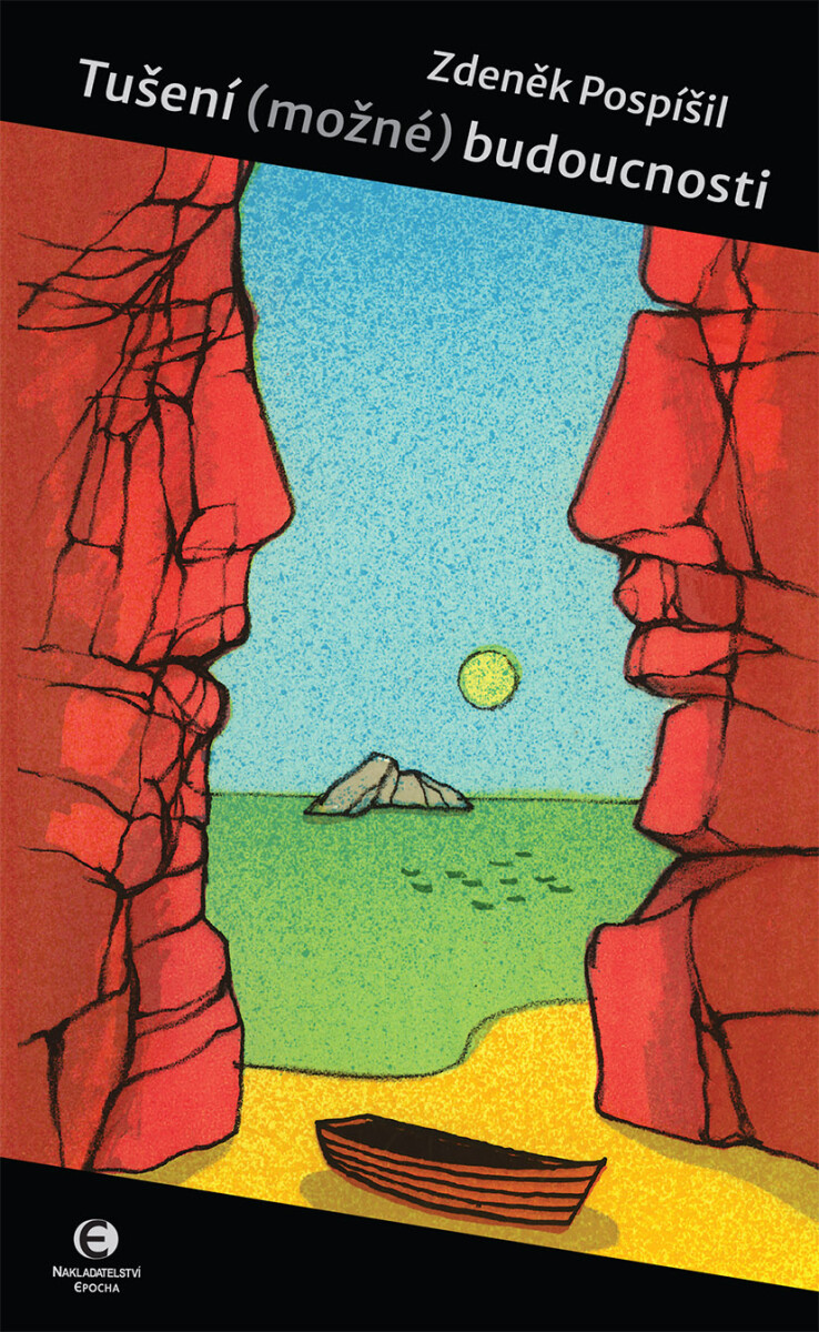Tušení  budoucnosti - Zdeněk Pospíšil