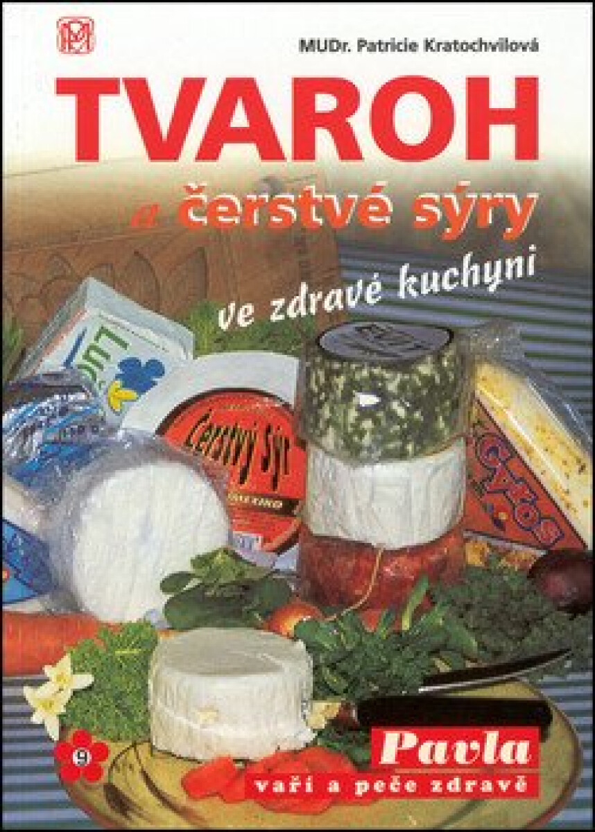 Kniha Tvaroh a čerstvé sýry ve zdravé kuchyni