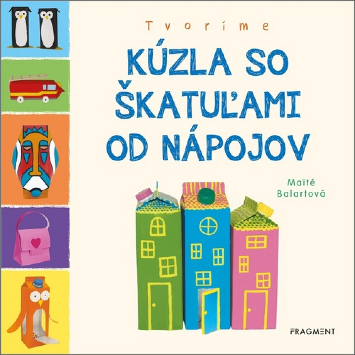 Kniha Tvoríme: Kúzla so škatuľami od nápojov