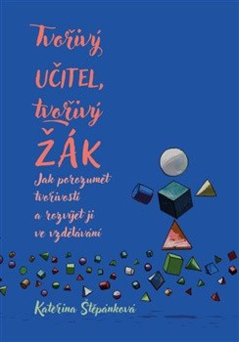 Kniha Tvořivý učitel, tvořivý žák