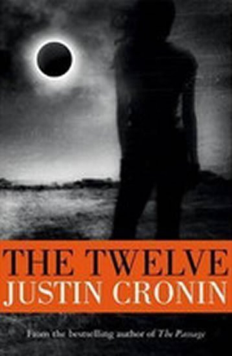 The Twelve - Justin Cronin