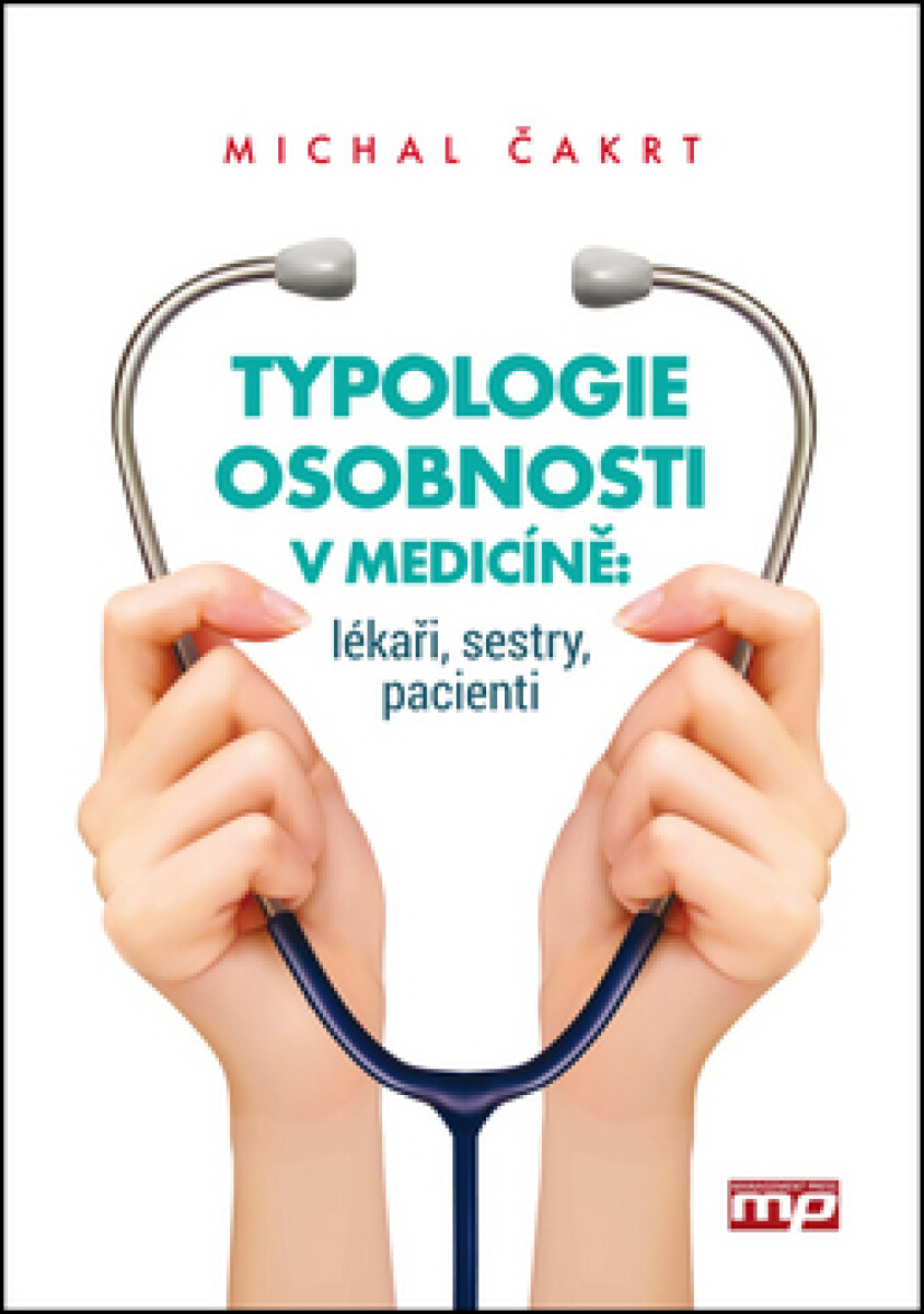 Kniha Typologie osobnosti v medicíně: lékaři, sestry, pacienti