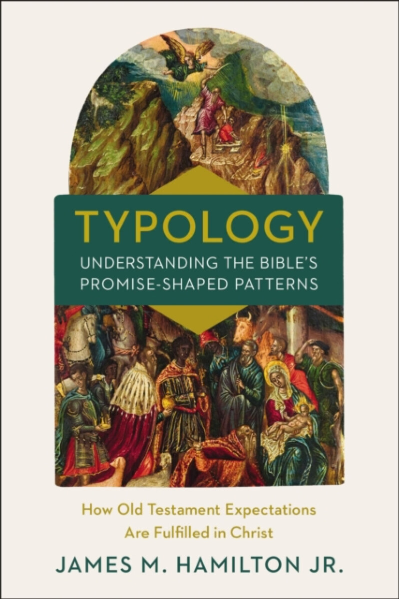 Kniha Typology-Understanding the Bible's Promise-Shaped Patterns