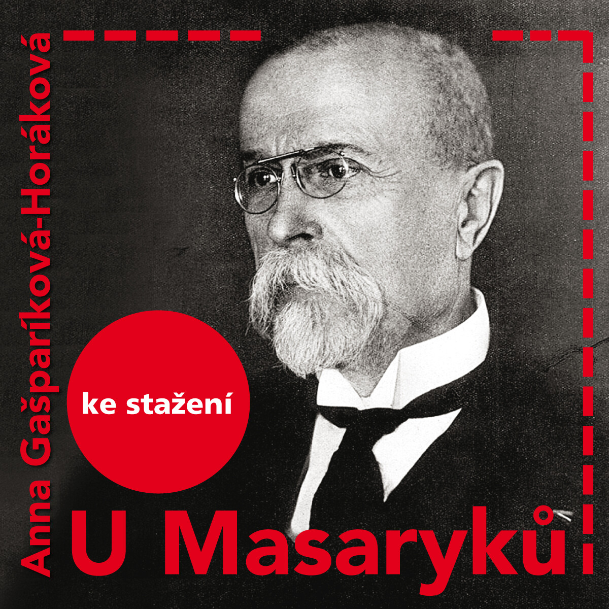 Levně U Masaryků - Anna Horáková-Gašparíková - audiokniha