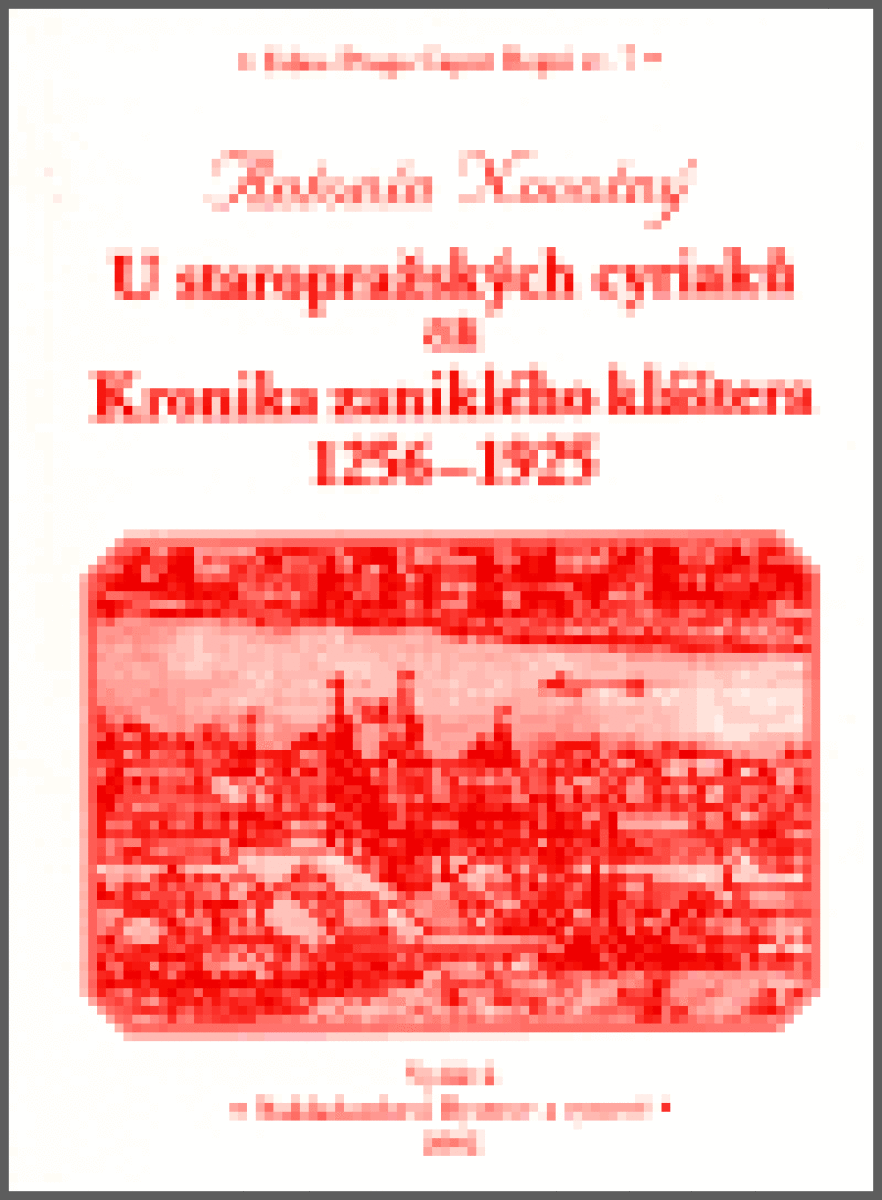 Kniha U staropražských cyriaců čili Kronika zaniklého kláštera 1256-1925