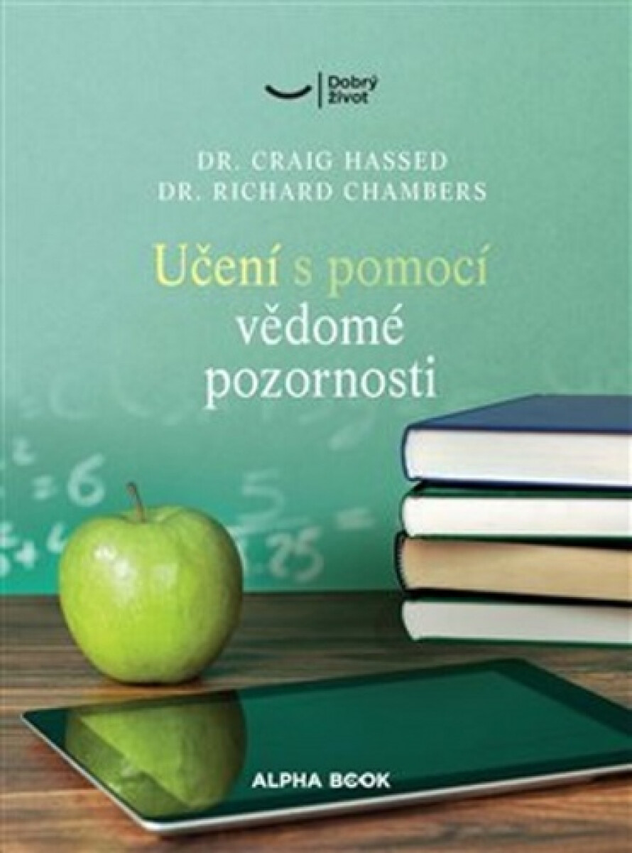 Kniha Učení s pomocí bdělé pozornosti - Zmírněte stres a zvyšte výkon svého mozku pomocí mindfulness technik