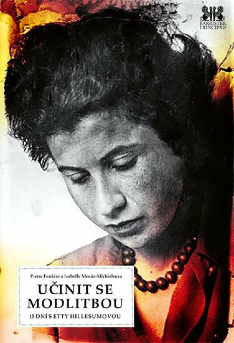 Kniha Učinit se modlitbou - 15 dní s Etty Hillesumovou
