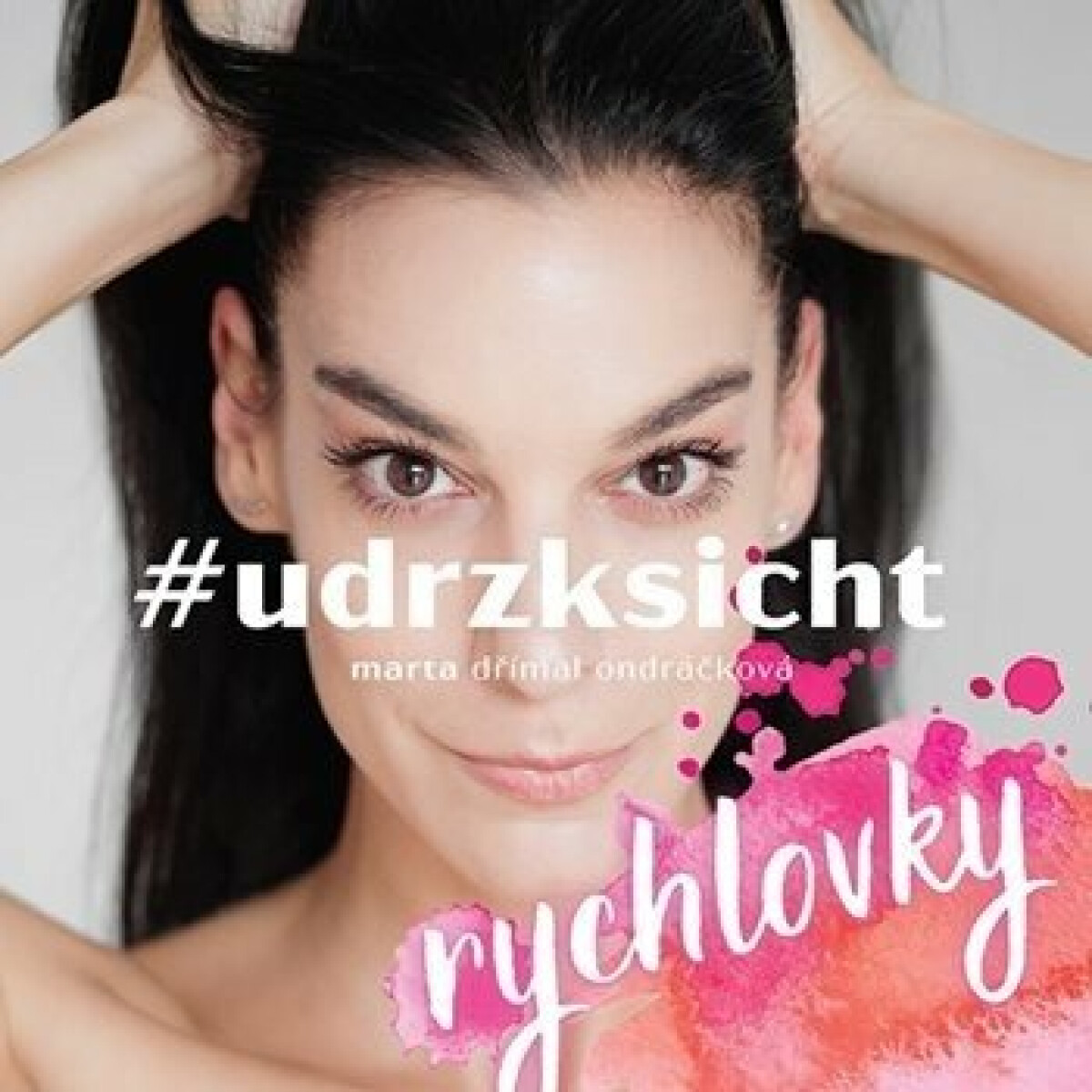 Kniha #udrzksicht rychlovky