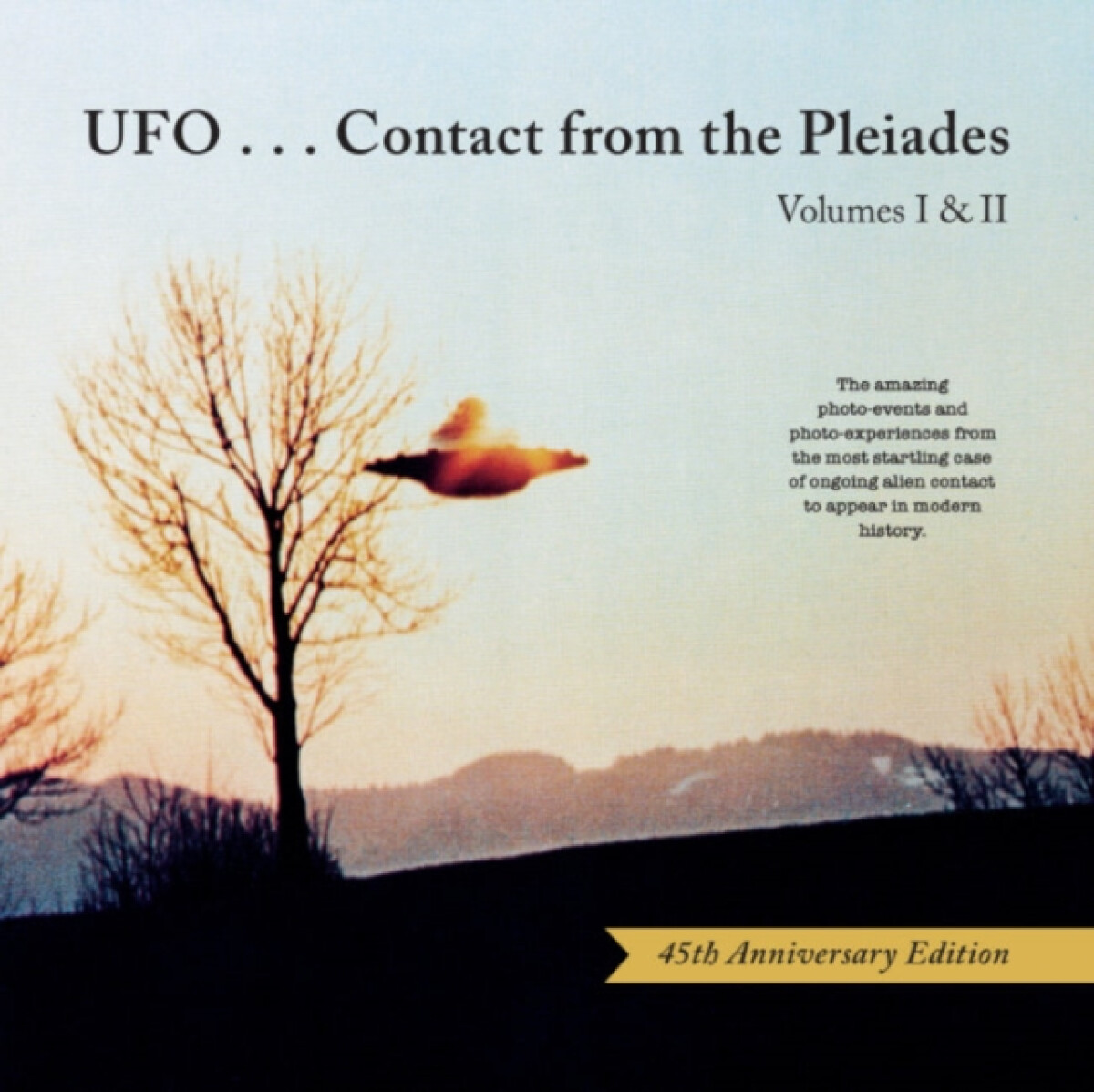 Kniha Ufo...Contact from the Pleiades - Volumes I a II, 45th Anniversary Edition