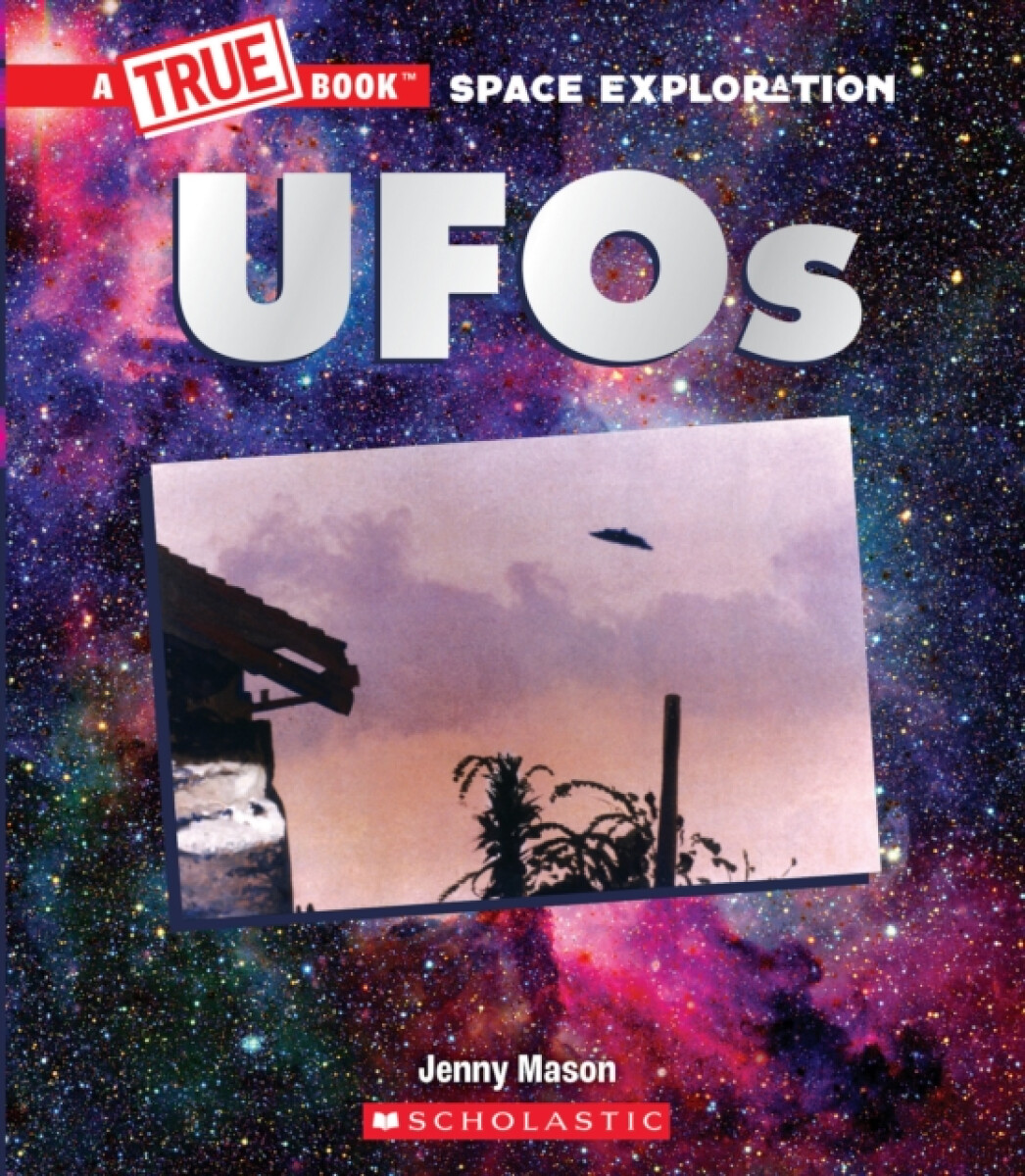 Kniha UFOs (A True Book: Space Exploration)