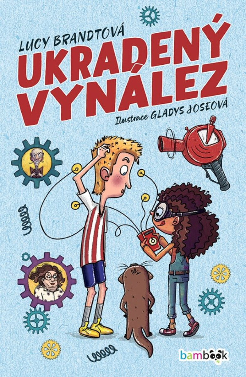 Ukradený vynález - Lucy Brandtová, Gladys Joseová