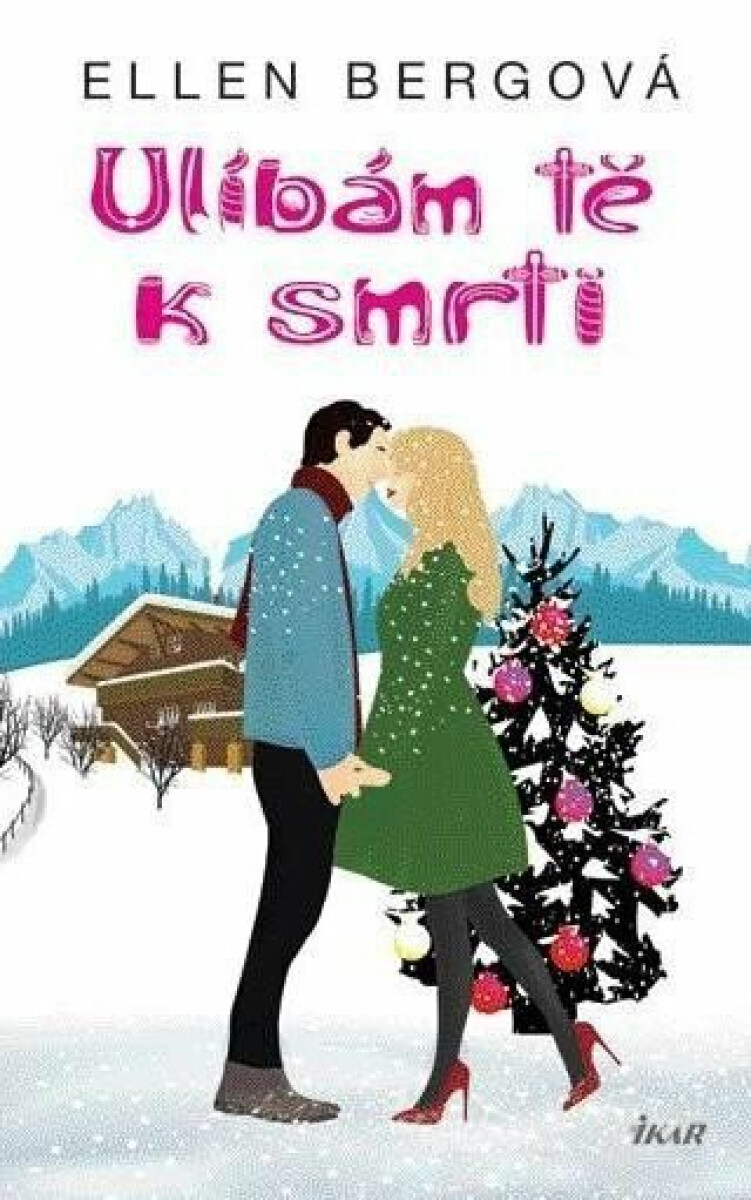 Ulíbám tě k smrti - Ellen Bergová