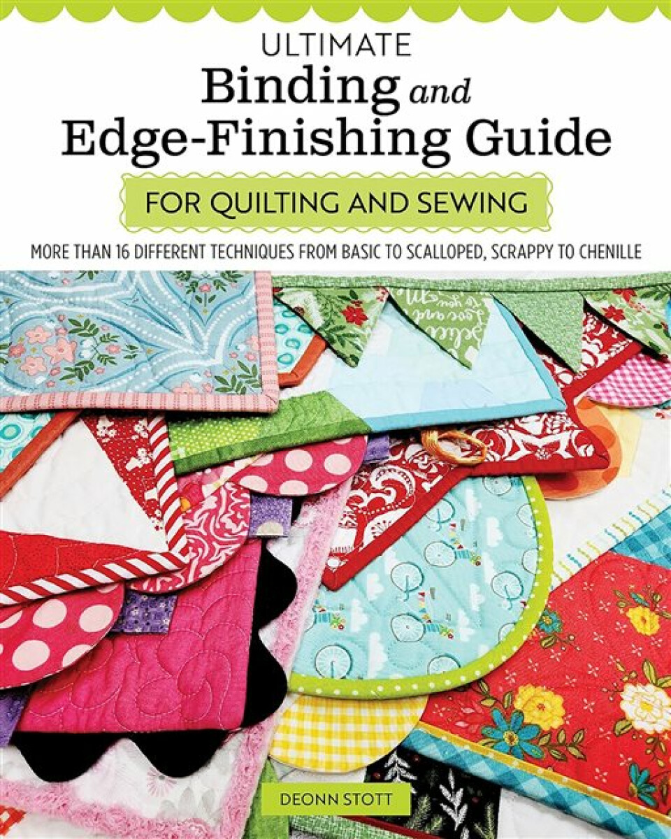 Kniha Ultimate Binding and Edge-Finishing Guide for Quilting and Sewing