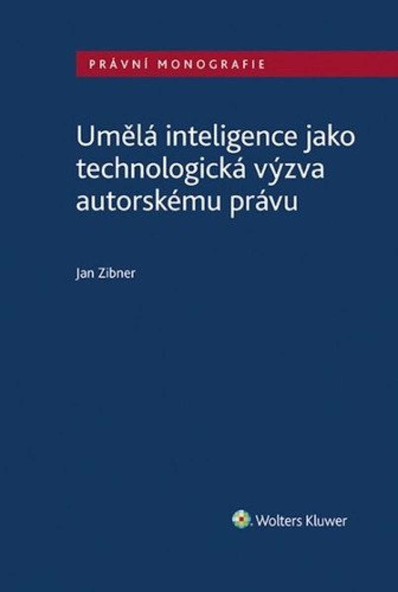 Umělá inteligence jako technologická výzva autorskému právu koupíte na Knihydobrovsky.cz