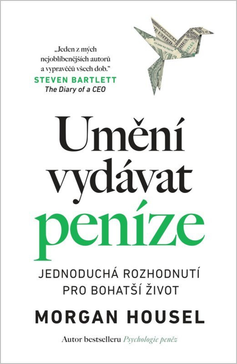 Kniha Umění vydávat peníze - Jednoduchá rozhodnutí pro bohatší život