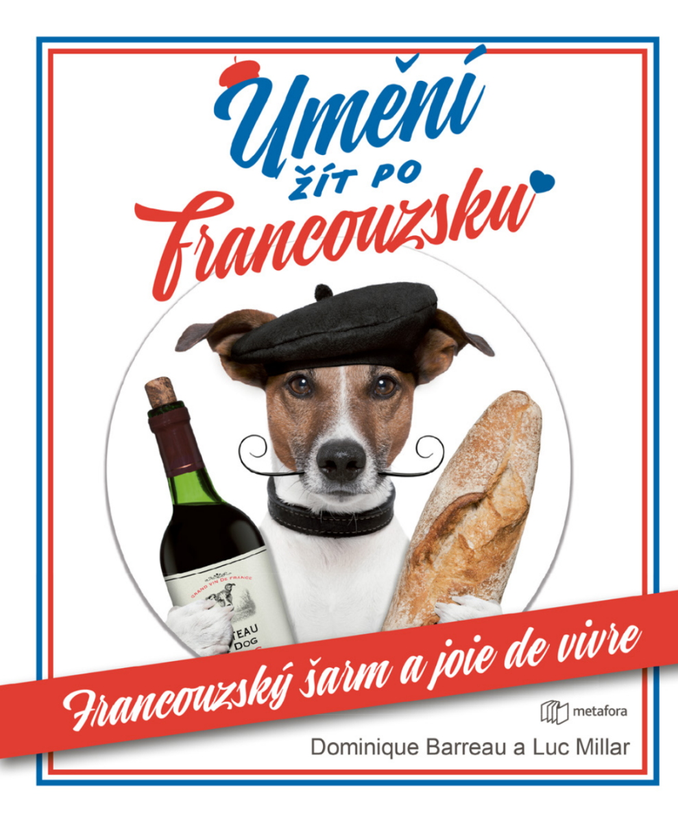 Umění žít po francouzsku - Dominique Barreu, Luc Millar