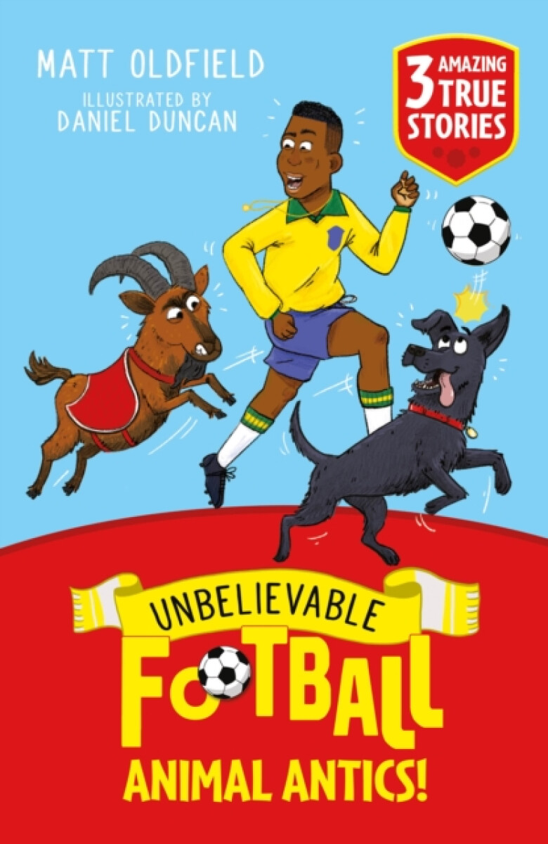 Kniha Unbelievable Football Short Colour Stories: Animal Antics!