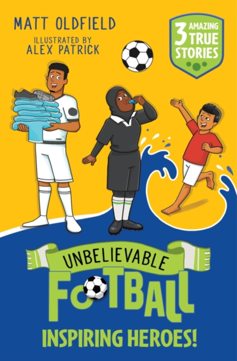 Kniha Unbelievable Football Short Colour Stories: Inspiring Heroes!