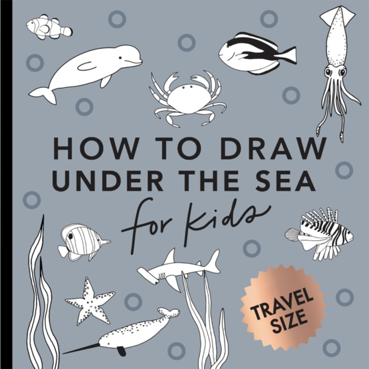 Kniha Under the Sea: How to Draw Books for Kids with Dolphins, Mermaids, and Ocean Animals (Mini)