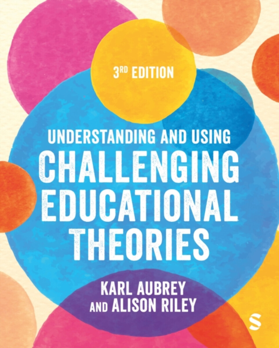 Kniha Understanding and Using Challenging Educational Theories