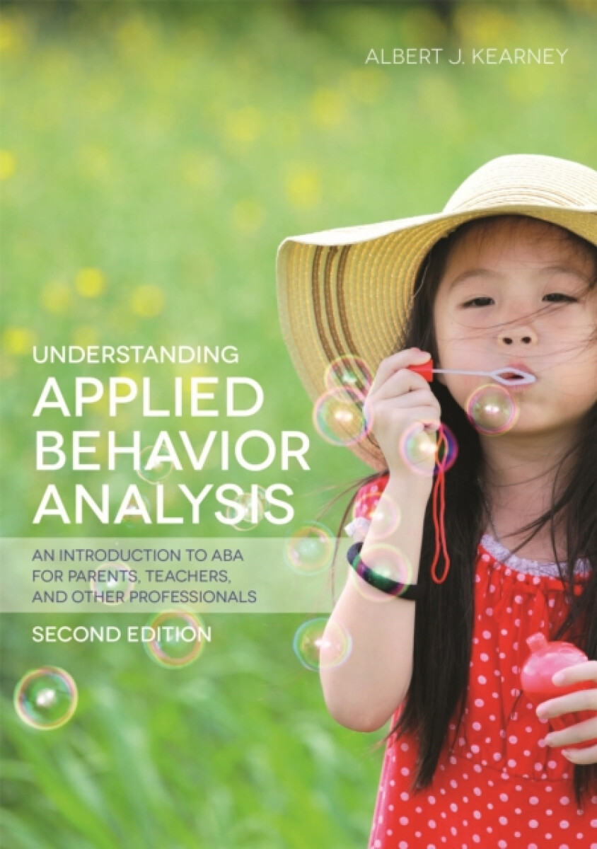 Kniha Understanding Applied Behavior Analysis, Second Edition